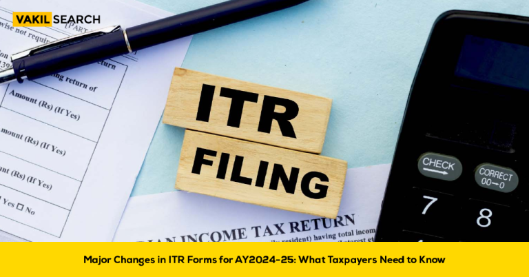 Changes in ITR Forms for AY 2024-25: What Taxpayers Need to Know