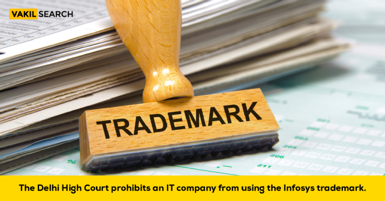 The Delhi HC Prohibits an IT Company From Using the Infosys Trademark