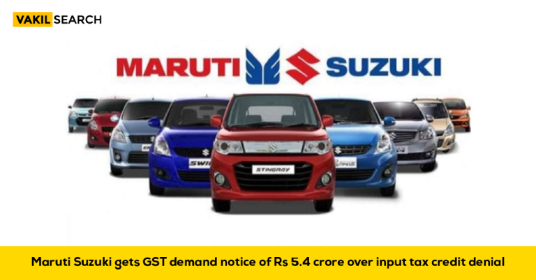 Maruti Suzuki Faces GST Demand Notice of ₹ 5.4 Crore Over Input Tax Credit Denial