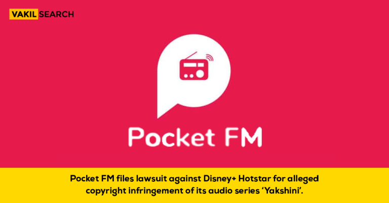 Pocket FM Files a Lawsuit Against Disney+ Hotstar for Alleged Copyright Infringement of Its Audio Series ‘Yakshini’.