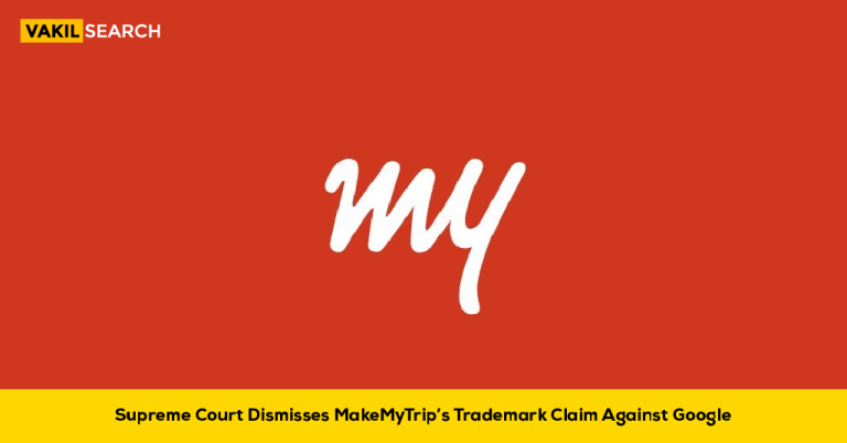 Supreme Court Dismisses MakeMyTrip’s Trademark Claim Against Google