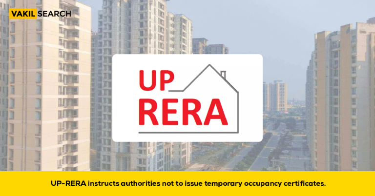 UP-RERA Instructs Authorities Not to Issue Temporary Occupancy Certificates