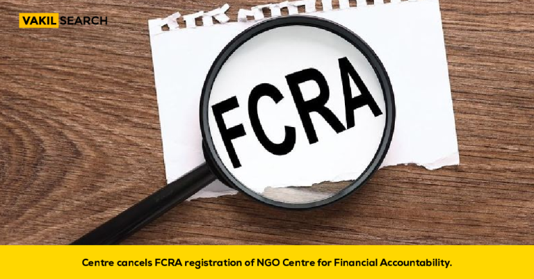 Centre Cancels FCRA Registration of Centre for Financial Accountability