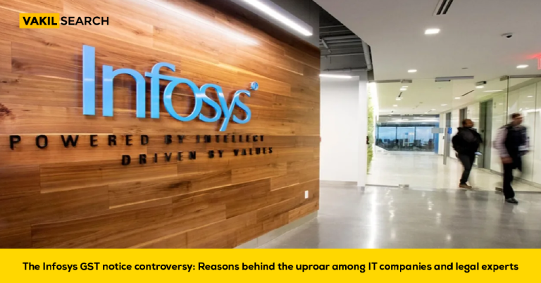 The Infosys GST Notice Controversy: Reasons behind the Uproar Among IT Companies