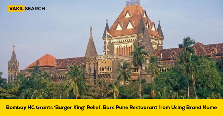 HC Grants ‘Burger King’ Interim Relief, Bars Restaurant from Using Its Name