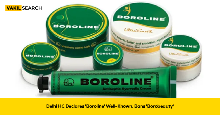 Delhi HC Declares ‘Boroline’ As Well-Known Trademark