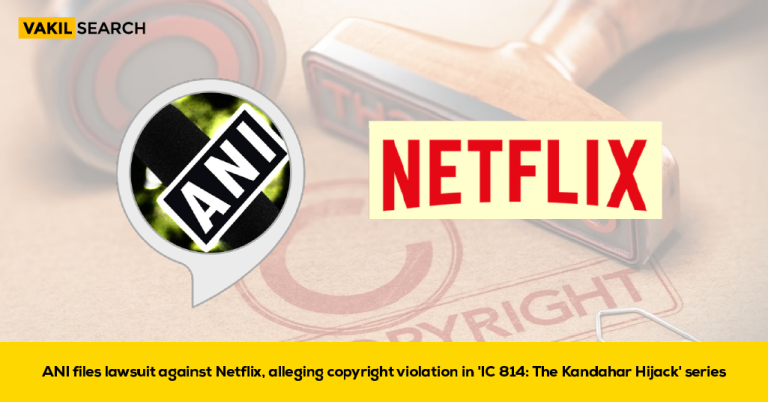 ANI sues Netflix for Copyright Violation in IC 814: The Kandahar Hijack