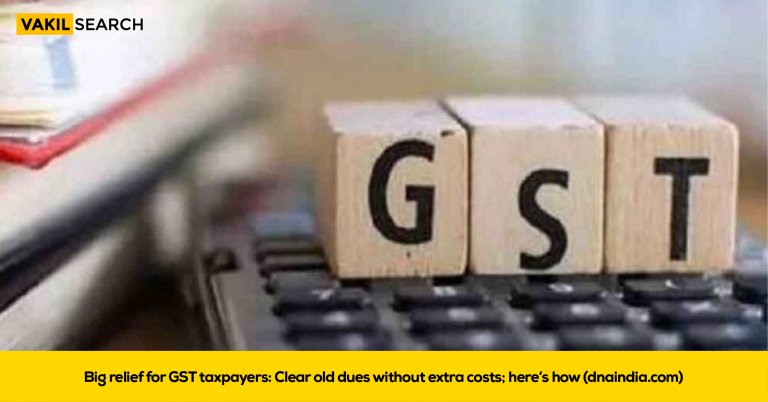 Old GST Dues Can Be Cleared Without Any Additional Fees